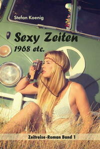 »Sexy Zeiten - 1968 etc.«