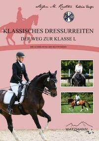 "Klassisches Dressurreiten" Der Weg zur Klasse L