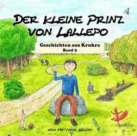 Der kleine Prinz von Lallepo: Band 2