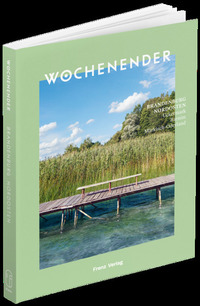 Wochenender: Brandenburg Nordosten