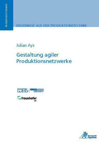 Gestaltung agiler Produktionsnetzwerke