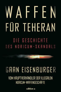 Waffen für Teheran von Gaan Eisenburger