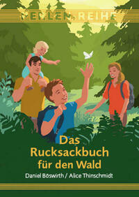 Das Rucksackbuch für den Wald