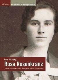 Rosa Rosenkranz - "Drum bitte, bitte keinen Krieg mehr für die ganze Welt!"