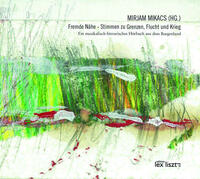 Fremde Nähe - Stimmen zu Grenzen, Flucht und Krieg