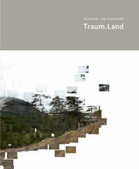 Michael Goldgruber – Traum.Land