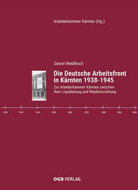 Die Deutsche Arbeitsfront in Kärnten 1938-1945