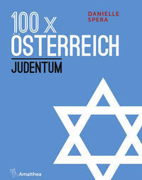 100 x Österreich: Judentum von Danielle Spera