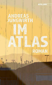 Im Atlas von Andreas Jungwirth