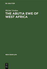 The Abutia Ewe of West Africa