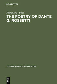 The poetry of Dante G. Rossetti
