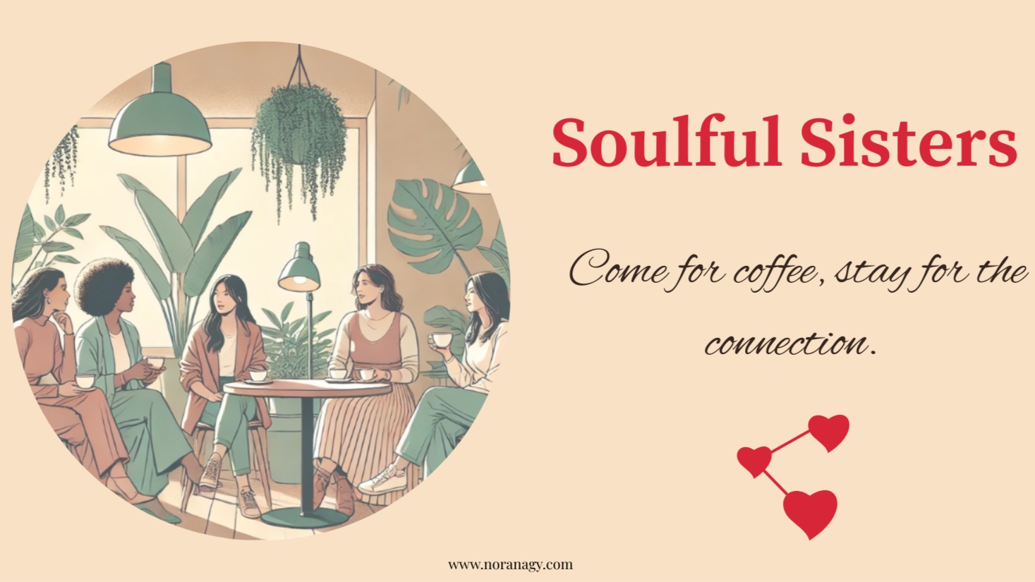 Soulful Sisters - Come for Coffee, Stay for the Connection š§”