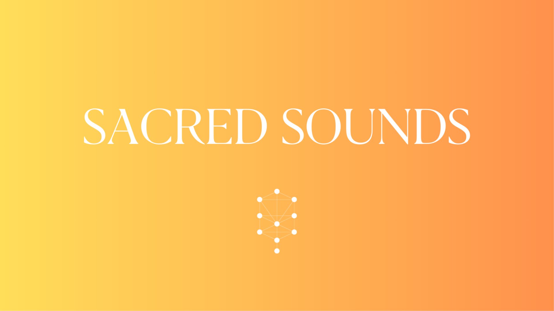 Sacred Sounds – Kabbalistic Sound Meditation