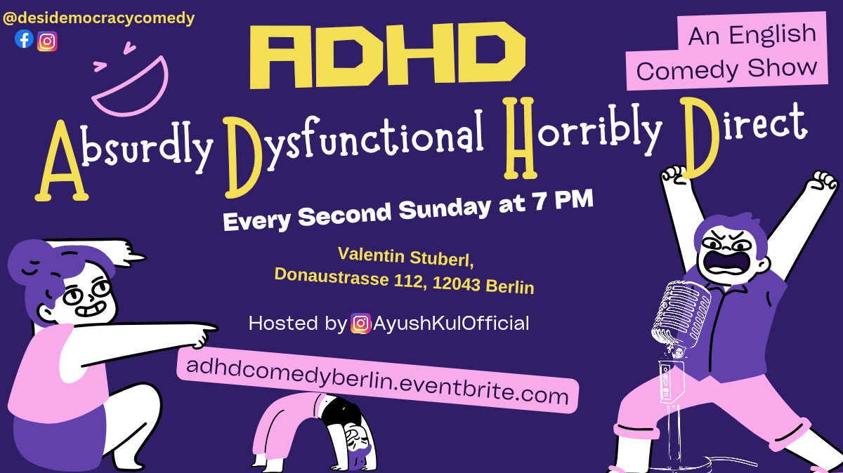 ADHD : Absolutely Dysfunctional Horribly Direct English comedy show