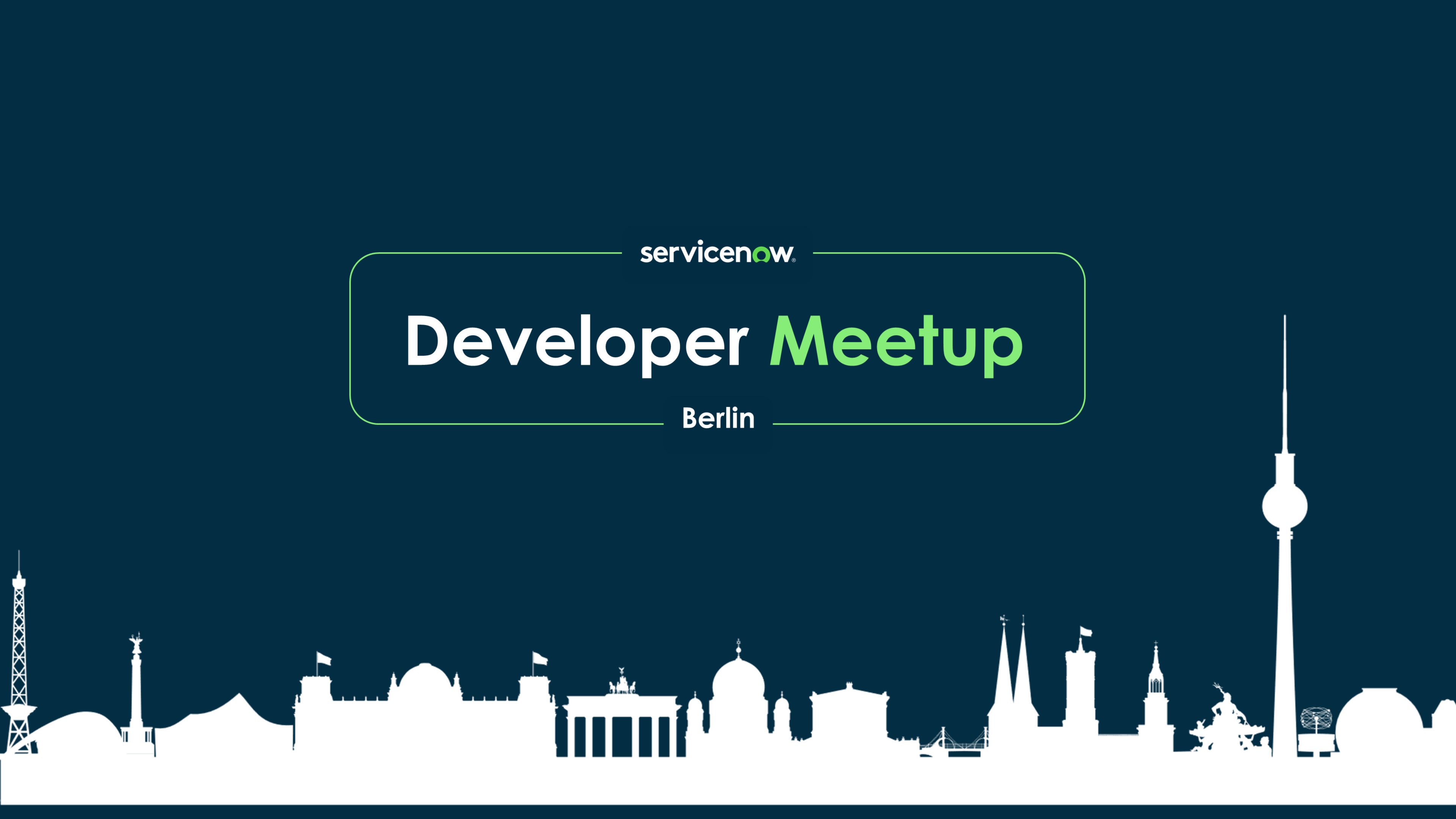 Jan 2026: ServiceNow Developer Meetup in Berlin