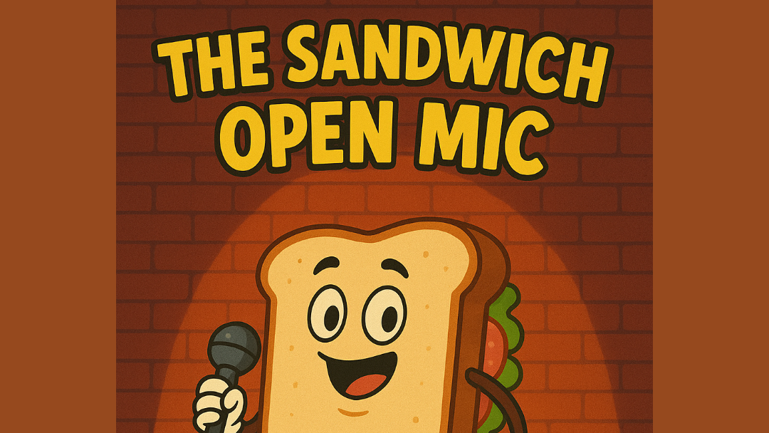 The Sandwich Open Mic