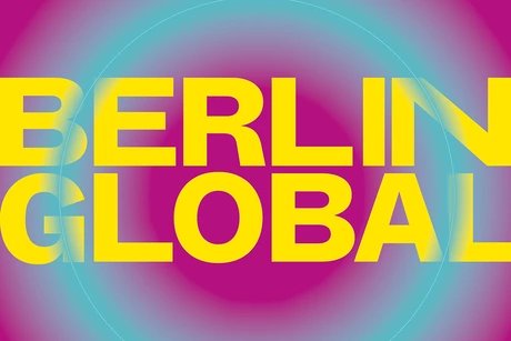 BERLIN GLOBAL. Berlin as part of a connected world