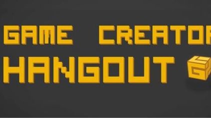 Game Creators Hangout