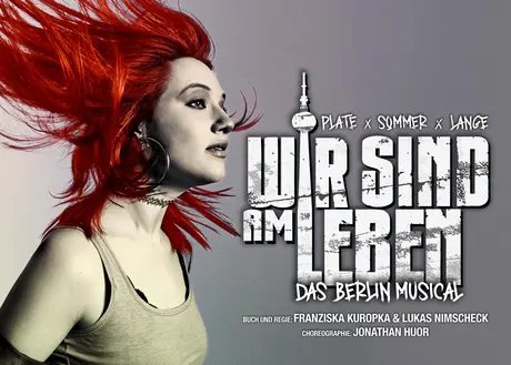 WIR SIND AM LEBEN - The Berlin Musical