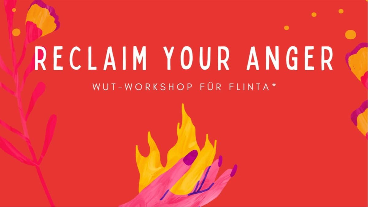 Reclaim your anger! | Wut-Workshop für FLINTA*
