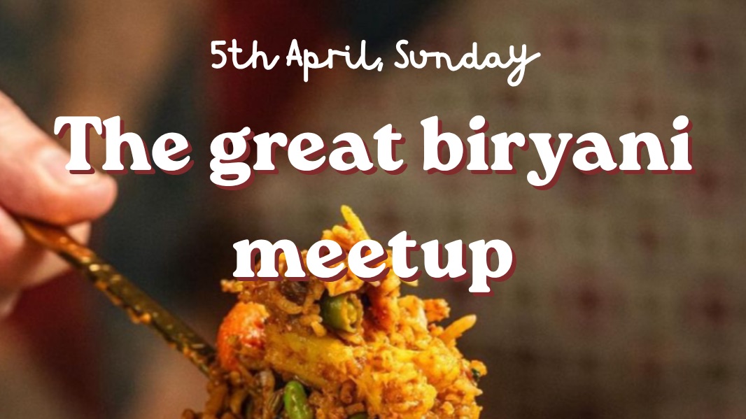 The Great Biryani Meetup 🍚 🎀