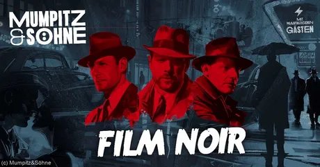 MUMPITZ & SÖHNE: Film Noir