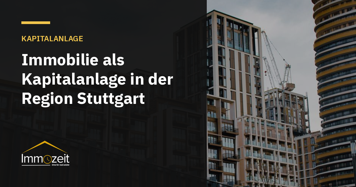 Immobilie als Kapitalanlage in der Region Stuttgart