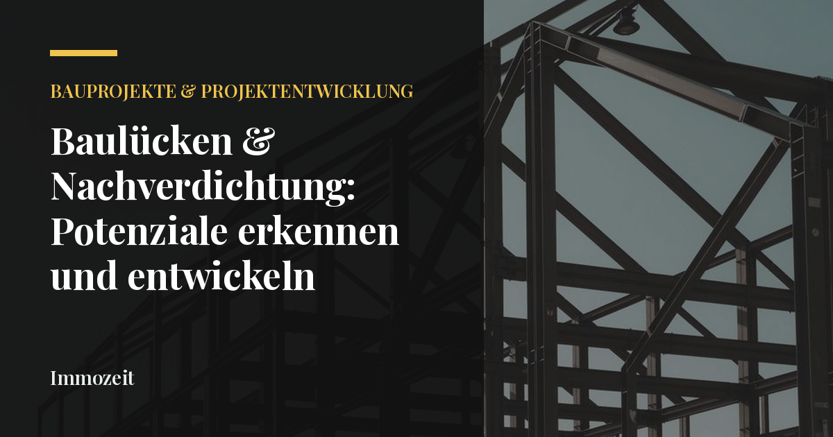 Baulücken & Nachverdichtung: Potenziale erkennen und entwickeln