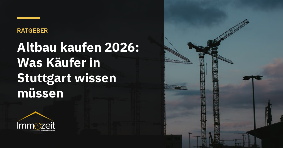 Altbau kaufen 2026: Was Käufer in Stuttgart wissen müssen