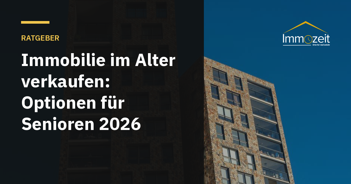 Immobilie im Alter verkaufen: Optionen für Senioren 2026