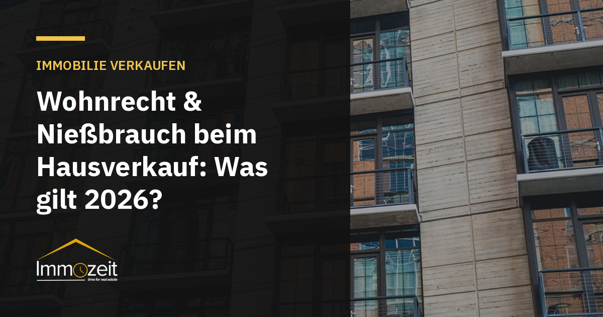 Wohnrecht & Nießbrauch beim Hausverkauf: Was gilt 2026?