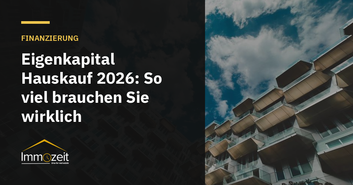 Eigenkapital Hauskauf 2026: So viel brauchen Sie wirklich