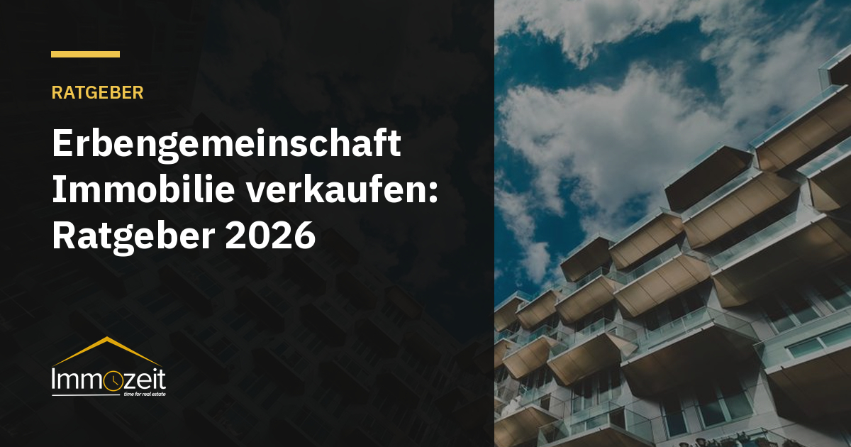 Erbengemeinschaft Immobilie verkaufen: Ratgeber 2026
