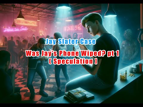 Jay Slater - Was Jay's Phone Wiped? pt 1 (pure speculation, around the rumour he had 2 phones)