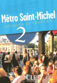 Metro Saint-Michel Livre De L'Eleve | Metro Saint-Michel Student Book Level 2