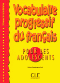 Vocabulaire Progressif Pour Les Adolescents Niveau Intermediaire | Progressive Vocabulary for Teenagers Intermediate Level