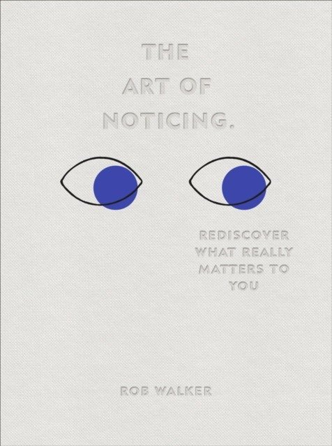 The Art of Noticing | The Art of Noticing