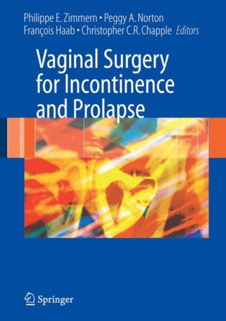 Вагинальная хирургия при недержании и выпадении | Vaginal Surgery for Incontinence and Prolapse