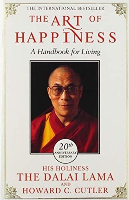 The Art of Happiness. 20th Anniversary Edition | The Art of Happiness: 20th Anniversary Edition