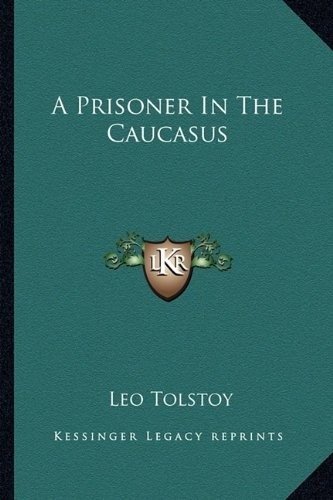 A Prisoner in the Caucasus | A Prisoner in the Caucasus