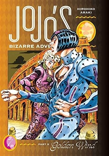 JoJo`s Bizarre Adventure: Part 5--Golden Wind, Vol. 7 | JoJo's Bizarre Adventure: Golden Wind, Vol. 7
