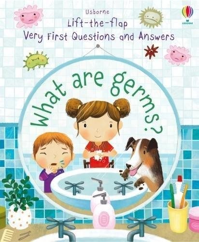 Lift-the-flap Very First Questions and Answers: What are Germs? | Lift-the-Flap: What Are Germs?
