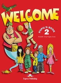 Welcome 2. Pupil's Book. Beginner. Учебник | Welcome 2 Pupil's Book Beginner