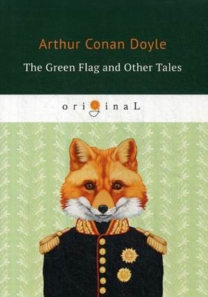 The Green Flag and Other Tales | The Green Flag and Other Tales