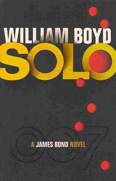 Solo. A James Bond Novel | Solo: A James Bond Novel