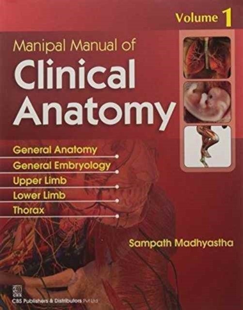 Manipal Manual of Clinical Anatomy, Vo. 1 | Manipal Manual of Clinical Anatomy, Vol. 1