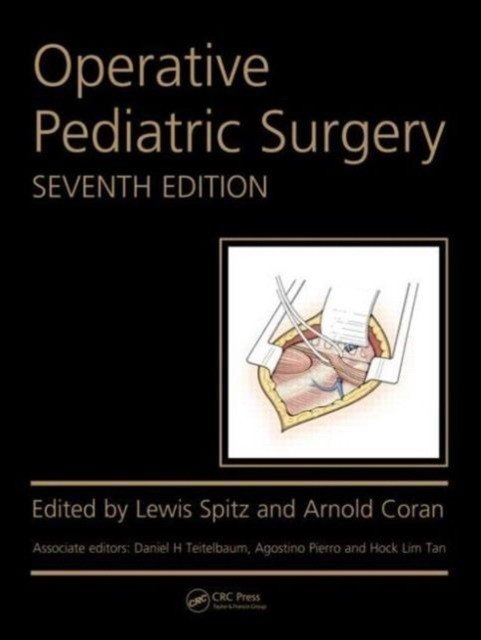 Operative Pediatric Surgery, Seventh Edition | Operative Pediatric Surgery, Seventh Edition