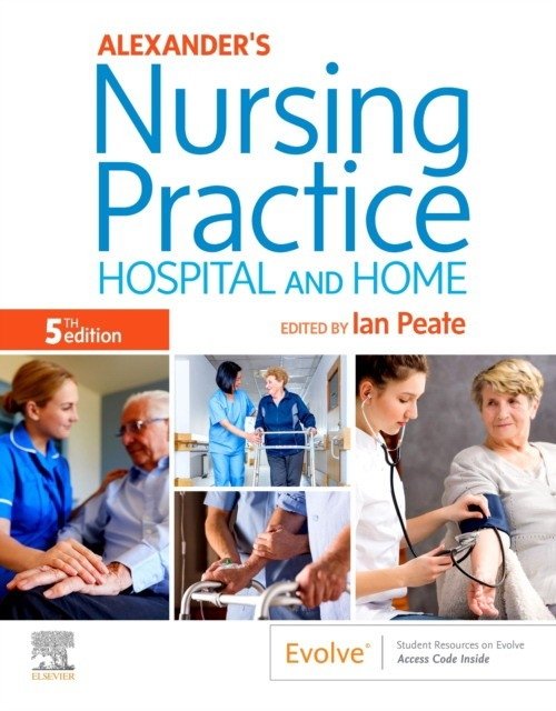 Alexander`s nursing practice 5th ed | Alexander's Nursing Practice, 5th Edition