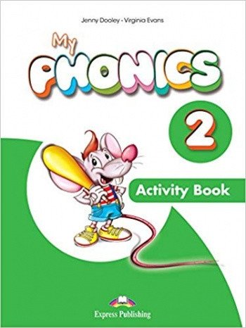 My Phonics 2. Рабочая тетрадь с кроссплатформенным приложением | My Phonics 2: Activity Book with Cross-Platform Application