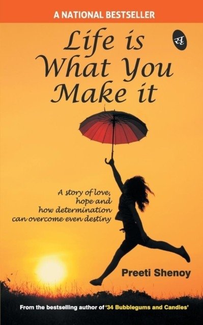 Life is what you make it | Life is What You Make It